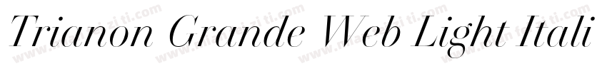Trianon Grande Web Light Italic字体转换